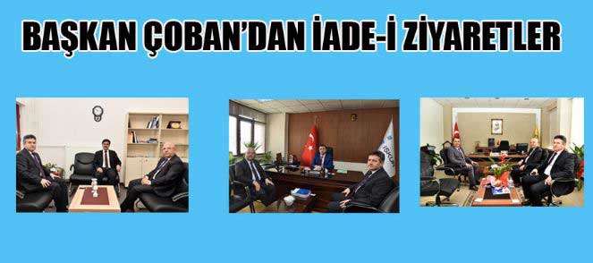 Başkan Çoban’dan iade-i ziyaretler