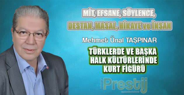 TÜRKLERDE VE BAŞKA HALK KÜLTÜRLERİNDE KURT FİGÜRÜ