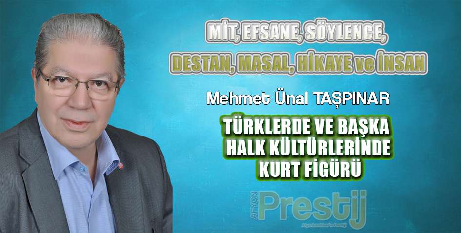 TÜRKLERDE VE BAŞKA HALK KÜLTÜRLERİNDE KURT FİGÜRÜ