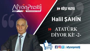 ATATÜRK DİYOR Kİ! -2-
