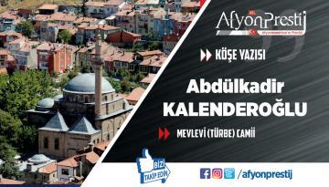 MEVLEVİ (TÜRBE) CAMİİ